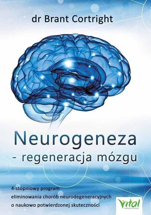 Neurogeneza - Regeneracja Mózgu, Brant Cortright