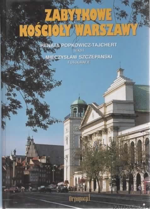 Zabytkowe kościoły Warszawy XIII-IXX