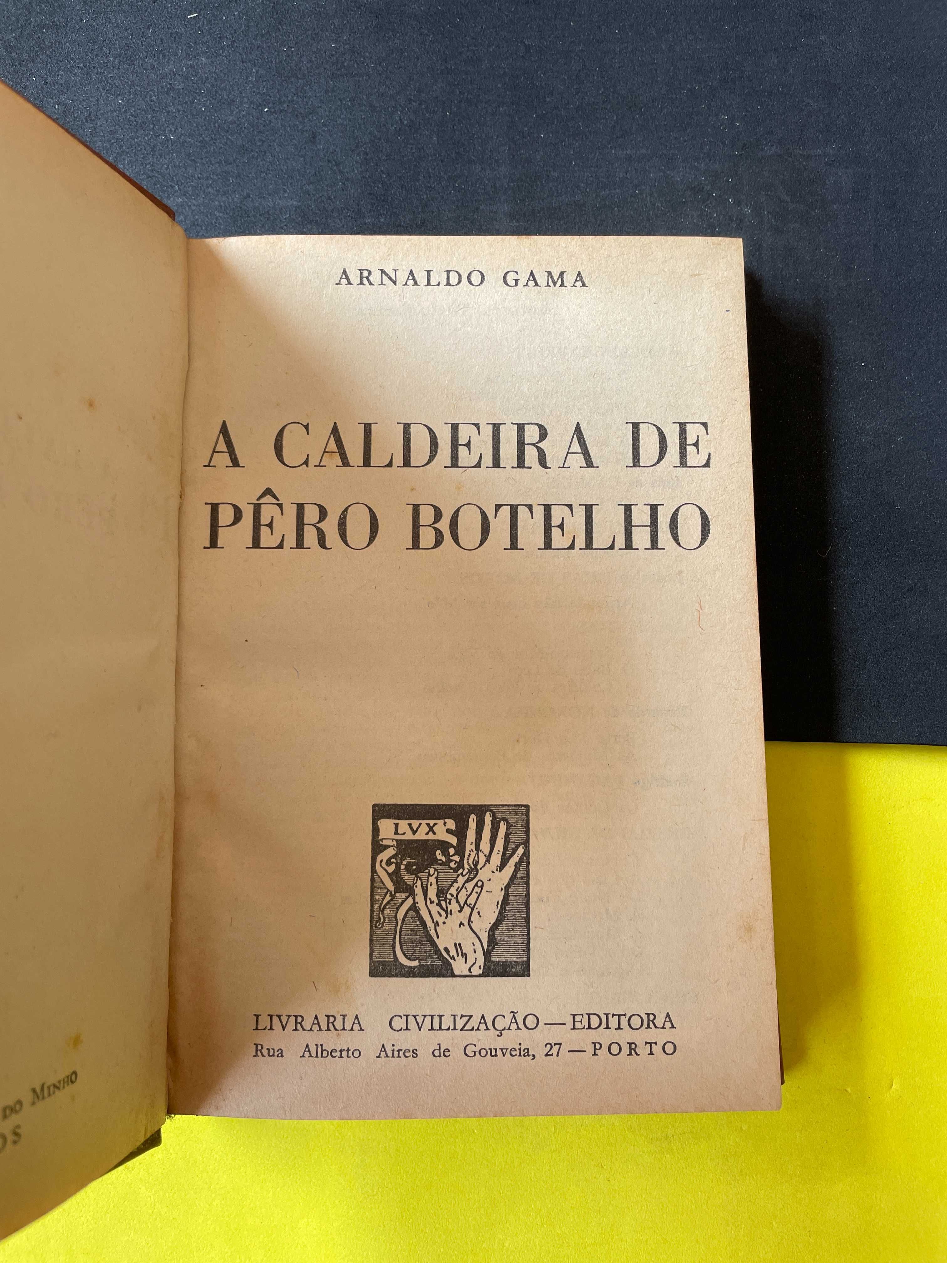 Arnaldo Gama - A Caldeira de Pêro Botelho