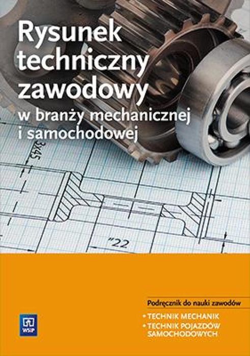 Rysunek techniczny zawodowy w branży mech. i sam. WSiP Janusz Figurski