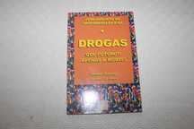 Drogas - Que Futuro?! Apenas a Morte!