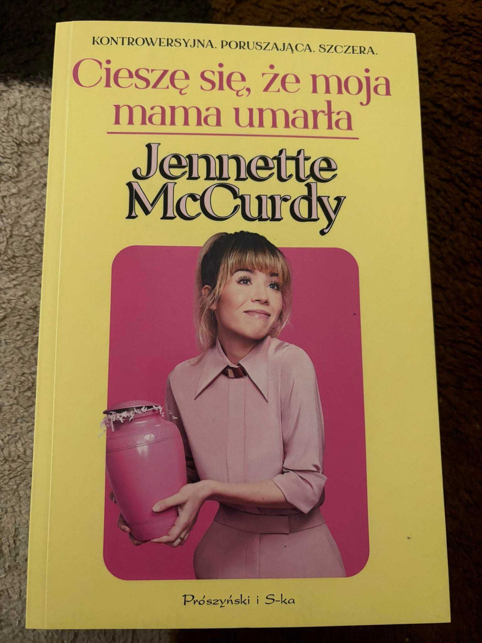 Jennette McCurdy autobiografia Cieszę się, że moja mama umarła