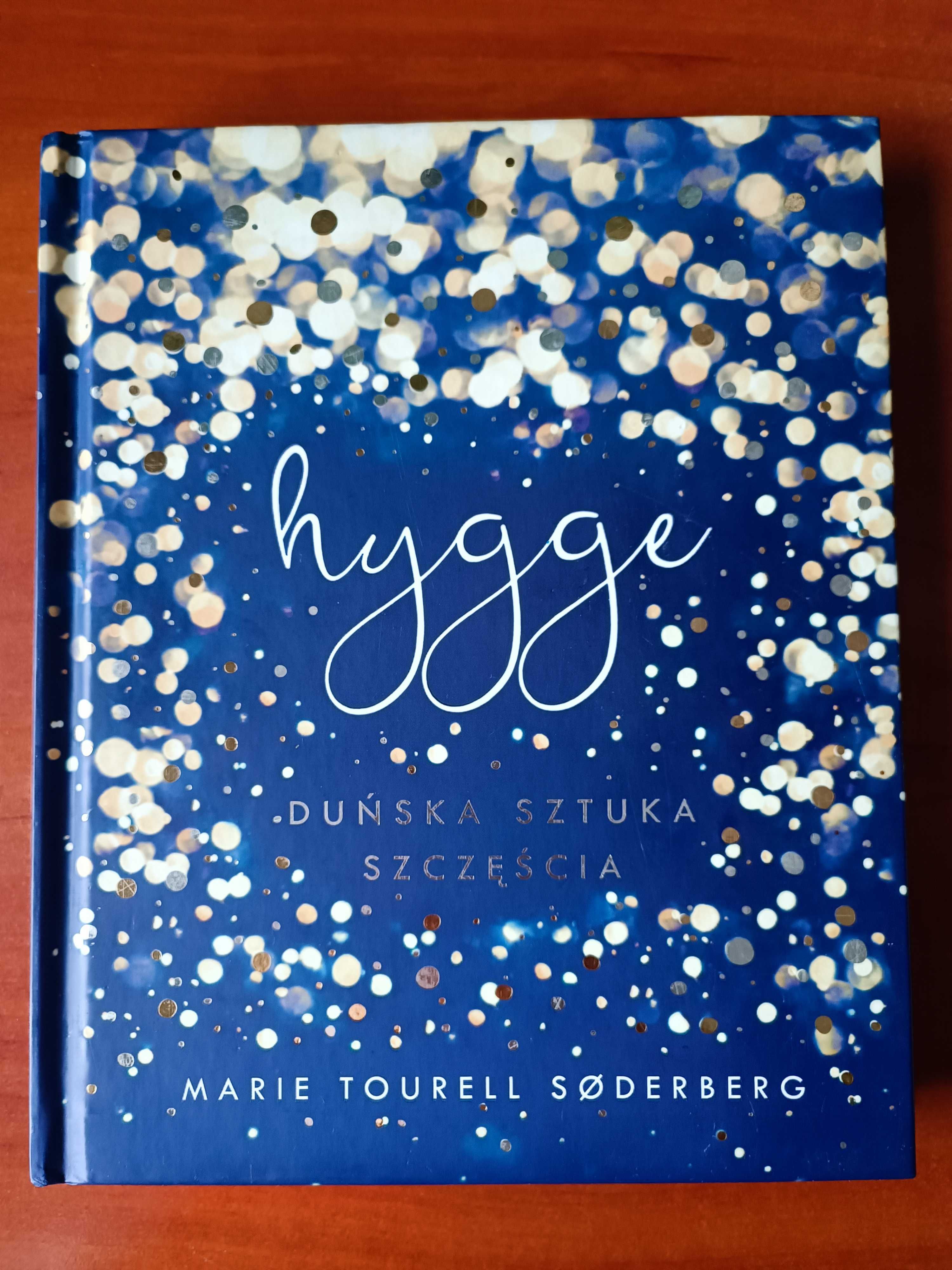 Hygge Duńska sztuka szczęścia - Marie Tourell Søderberg