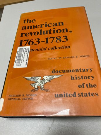 American Revolution,1763-1783 A bicentennial collection.Richard Morris