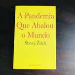 SLAVOJ ŽIŽEK  A Pandemia que Abalou o Mundo