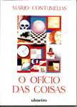 O OFÍCIO DAS COISAS -Mário Contumélias-Edição Ulmeiro- 1.ª edição NOVO