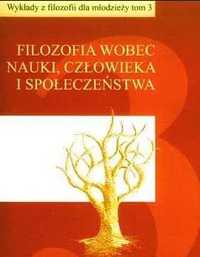 Filozofia wobec nauki człowieka i społeczeństwa Wykłady z filozofii