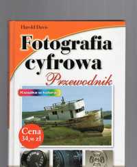 Harold Davis - Fotografia cyfrowa - Przewodnik