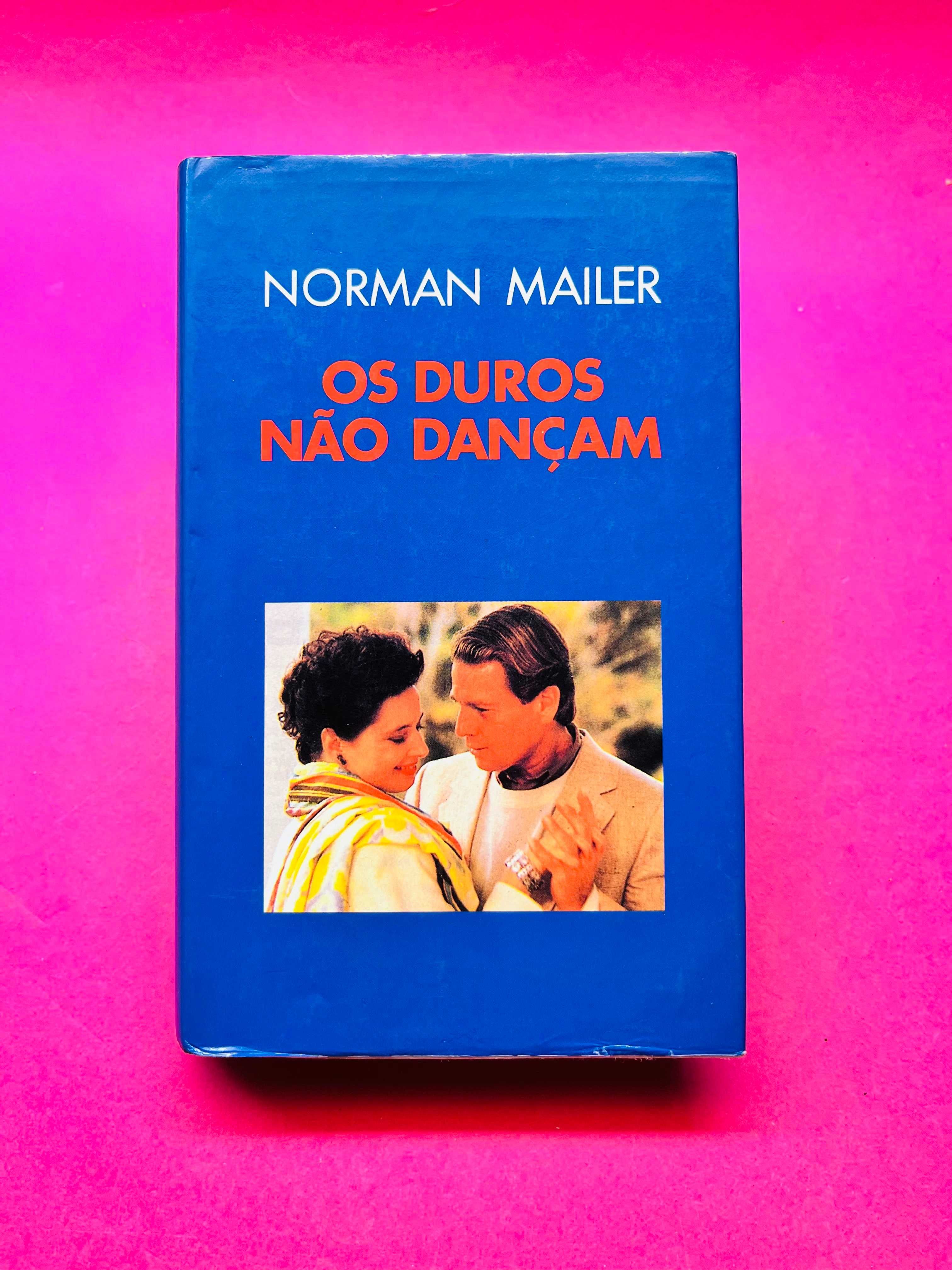 Os Duros não Dançam - Norman Mailer