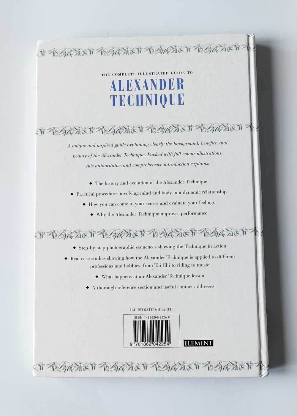 G. MacDonald The Complete Illustrated Guide to the Alexander Technique
