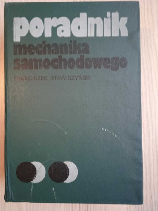 Poradnik Mechanika Samochodowego - Franciszek Stawiszyński (PRL)