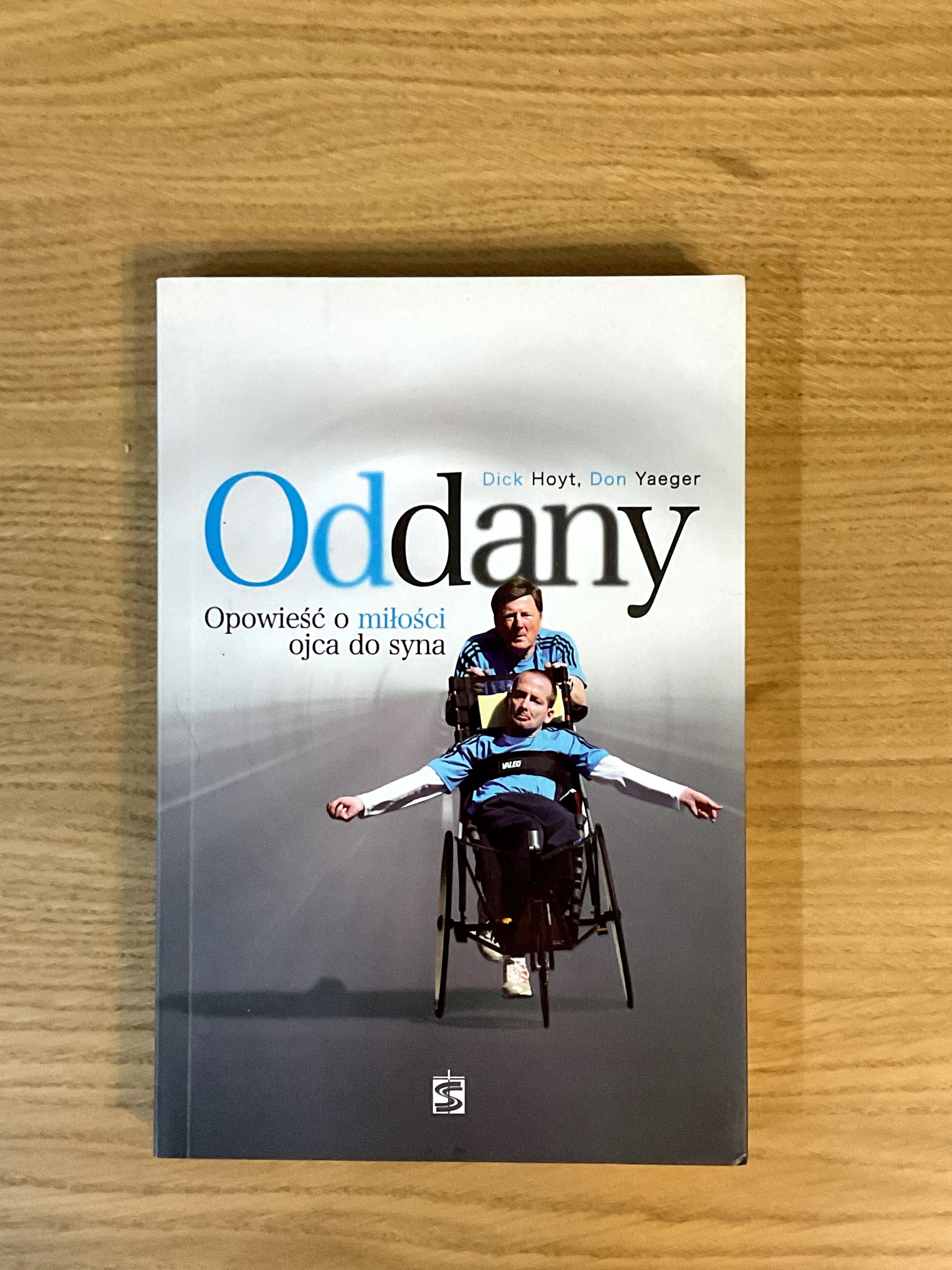 Oddany. Opowieść o miłości ojca do syna - Dick Hoyt