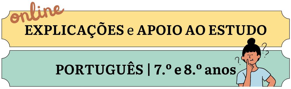 EXPLICAÇÕES - Português 7.º e 8.º anos