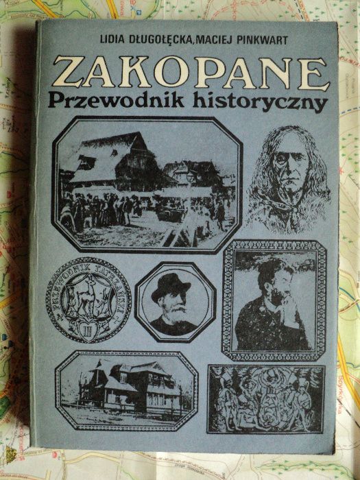 Zakopane przewodnik historyczny – L. Długołęcka, M. Pinkwa