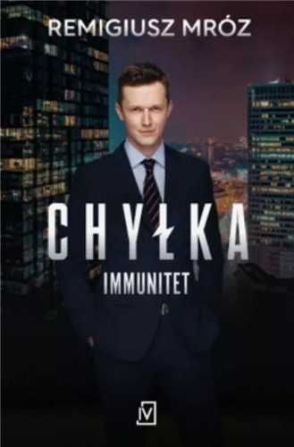 Chyłka. Immunitet (wydanie serialowe) - Remigiusz Mróz