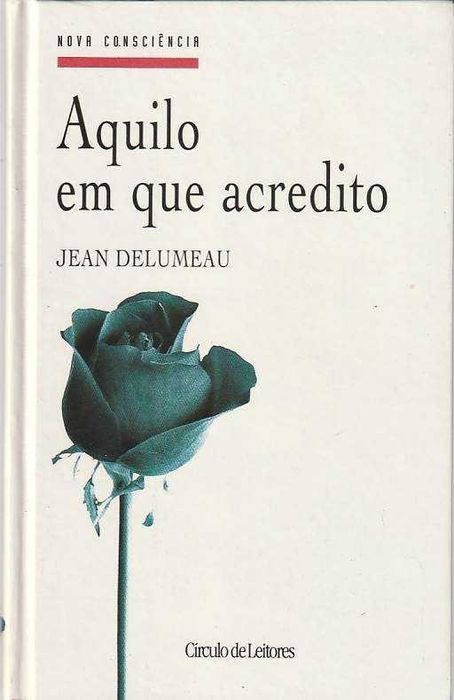 Aquilo em que acredito-Jean Delumeau-Círculo de Leitores