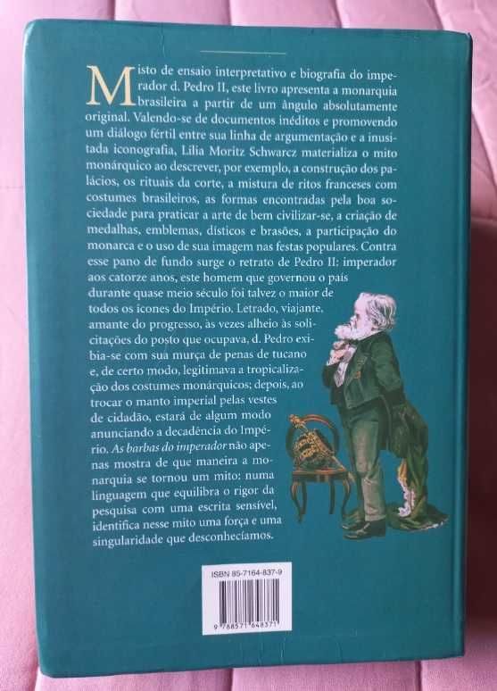 As Barbas do Imperador; Um Monarca nos Trópicos -Lilia Moritz Schwarcz