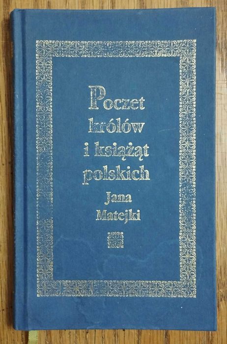 Poczet królów i książąt polskich Jana Matejki.
