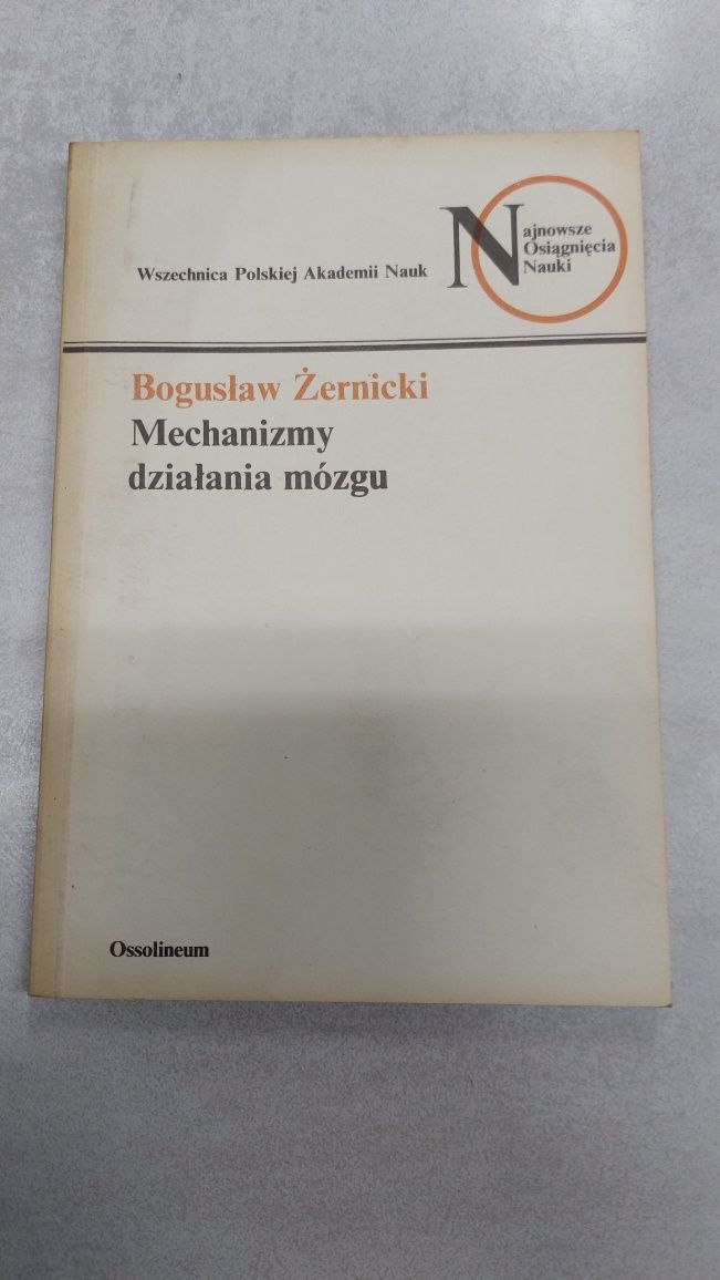 Mechanizmy działania mózgu. Bogusław Żernicki