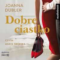 Dobre Ciastko. Audiobook, Joanna Dubler