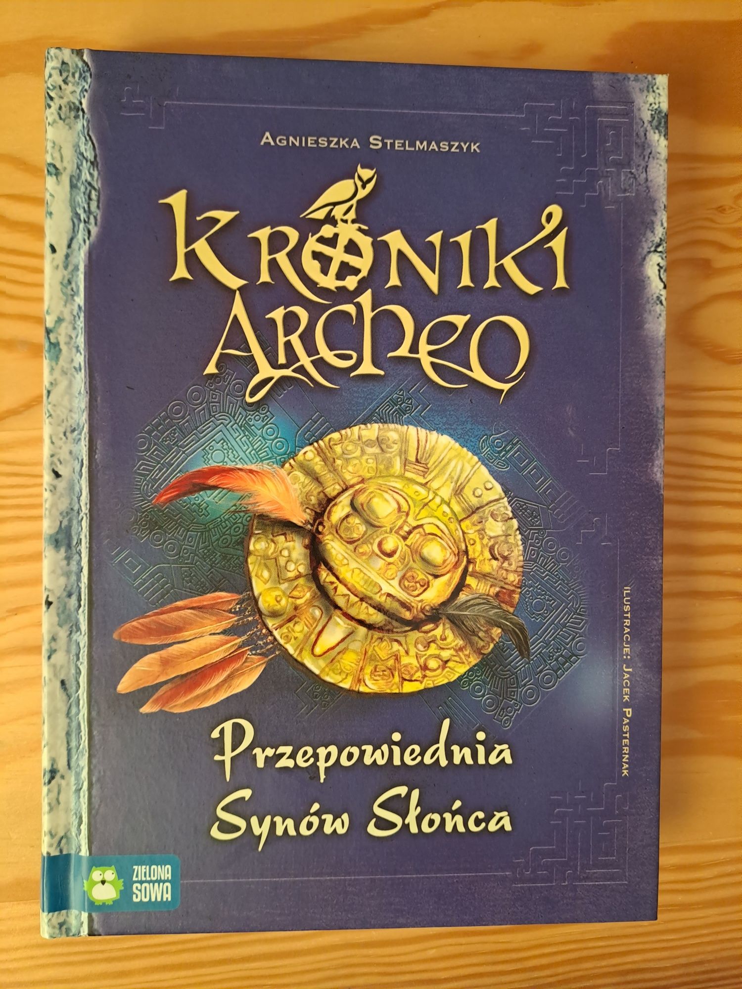 Kroniki Archeo, Przepowiednia Synów Słońca (tom 7); A. Stelmaszyk
