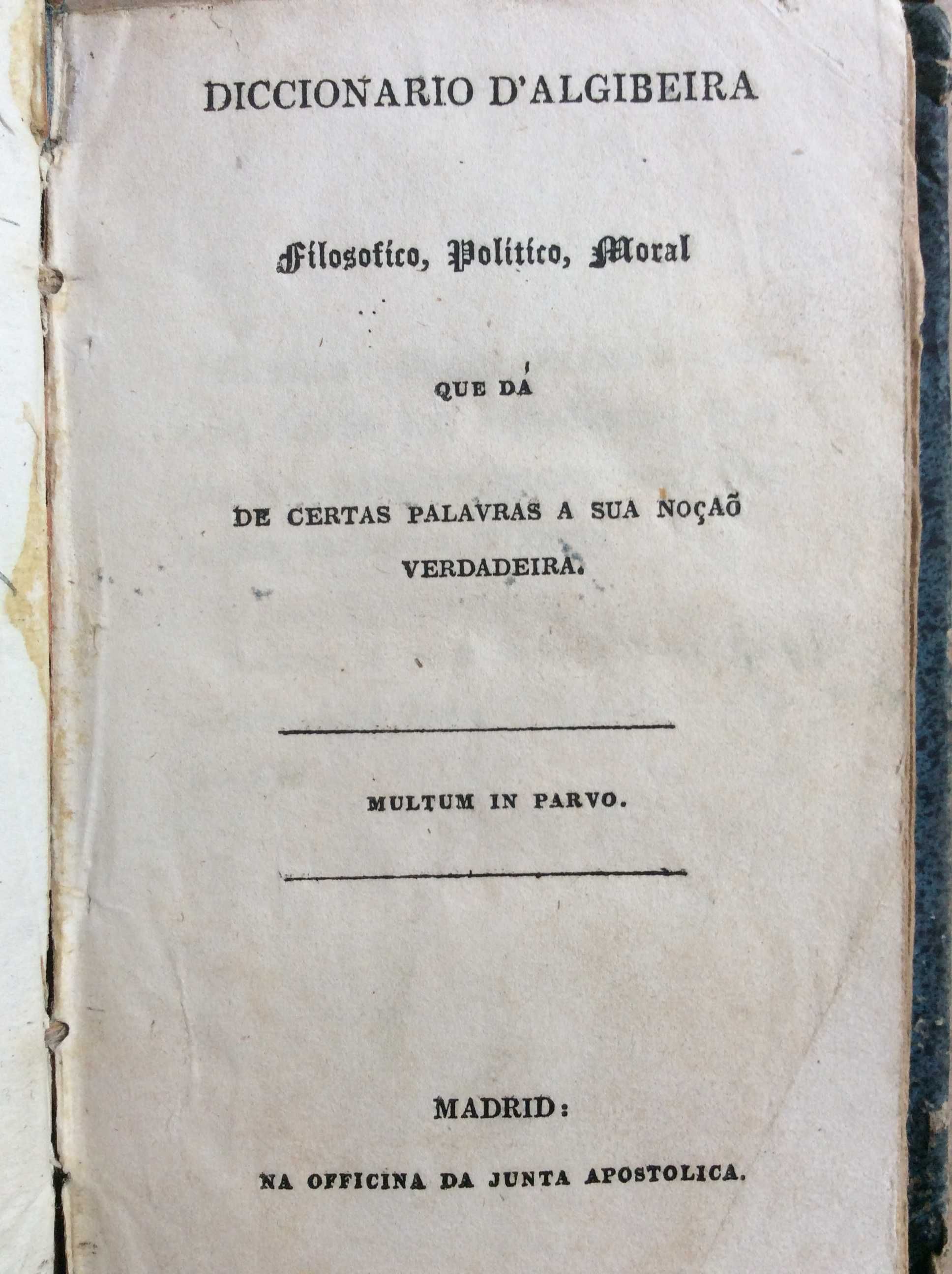 Diccionario d'Algibeira: Filosófico, Político...1828, 1.ª edição. Raro