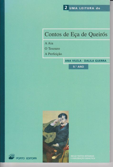 Eça de Queirós - «Os Maias», «A Cidade e as Serras», «Contos»