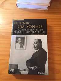 Eu tenho um sonho A autobiografia de Martin Luther King