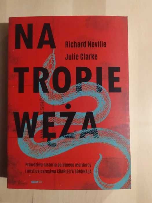 Na tropie Węża - Julie Clark, Richard Neville