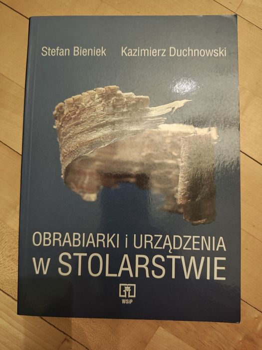 obrabiarki i urządzenia w stolarstwie S.Bieniek, K.Duchnowski