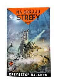 Na Skraju Strefy Tom 1 / Stalker / Krzysztof Haladyn
