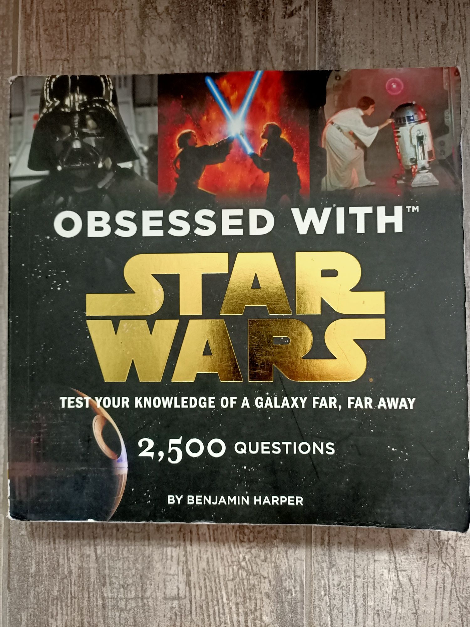 Obsessed with Star Wars 2500 questions Benjamin Harper