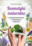 Kosmetyki naturalne Sbm Karolina Fedko Rok wydania: 2024, oprawa: