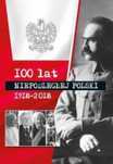 100 lat niepodłegłej Polski 1918, 2018 Olesiejuk Sp. z o.o. praca