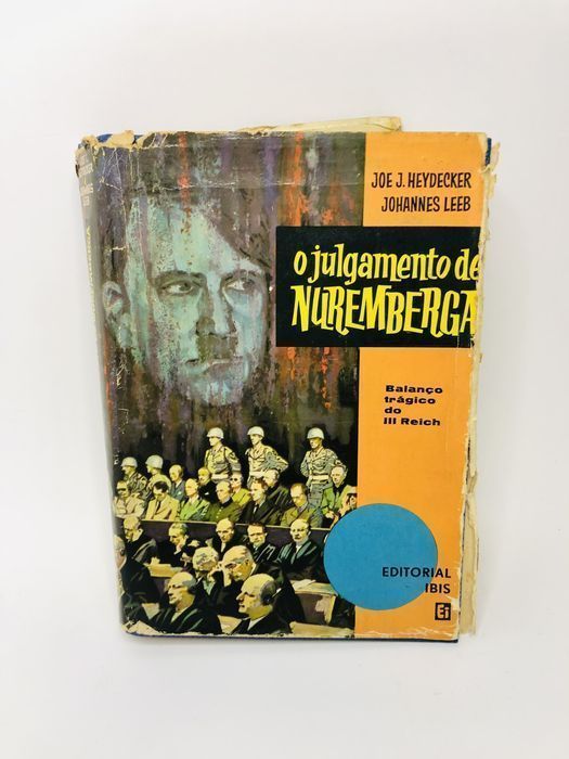 O Julgamento de Nuremberga - Joe J. Heydecker e Johannes Leeb