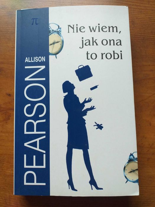 Nie wiem jak ona to robi - Allison Pearson