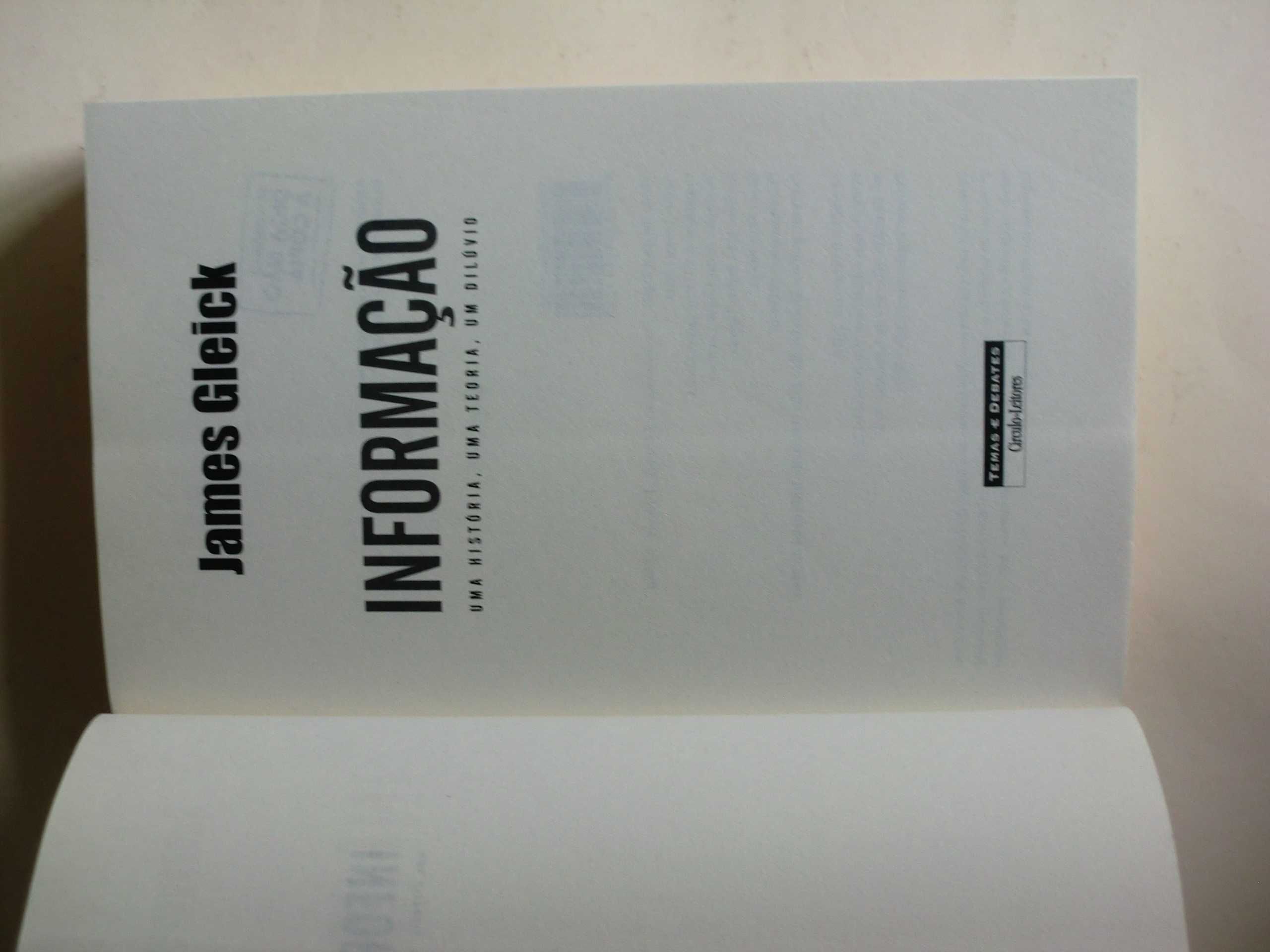 A Informação
Uma história, uma teoria, um dilúvio
de James Gleick