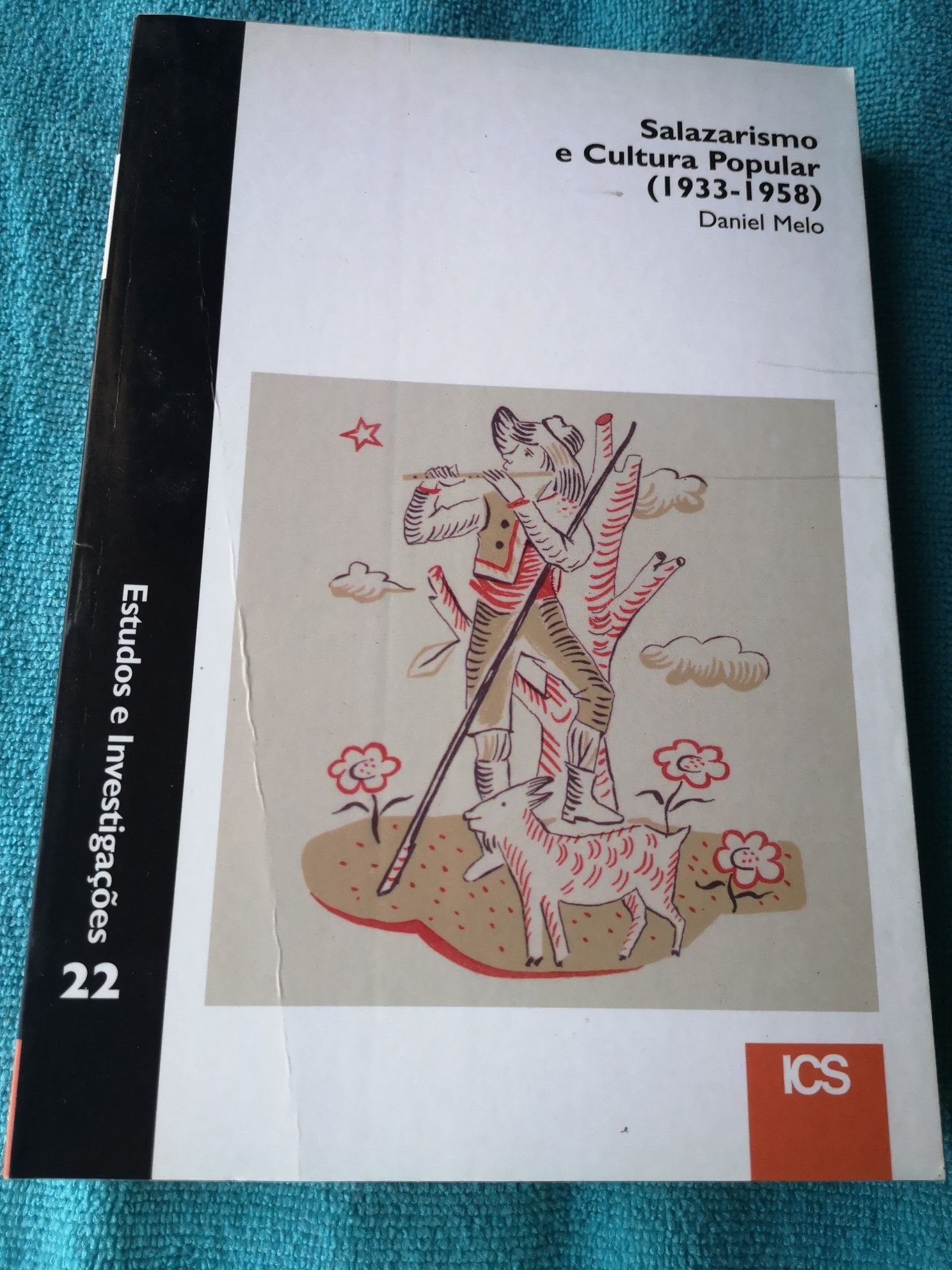 Salazarismo e Cultura Popular (1933 a 1958),Daniel Neto