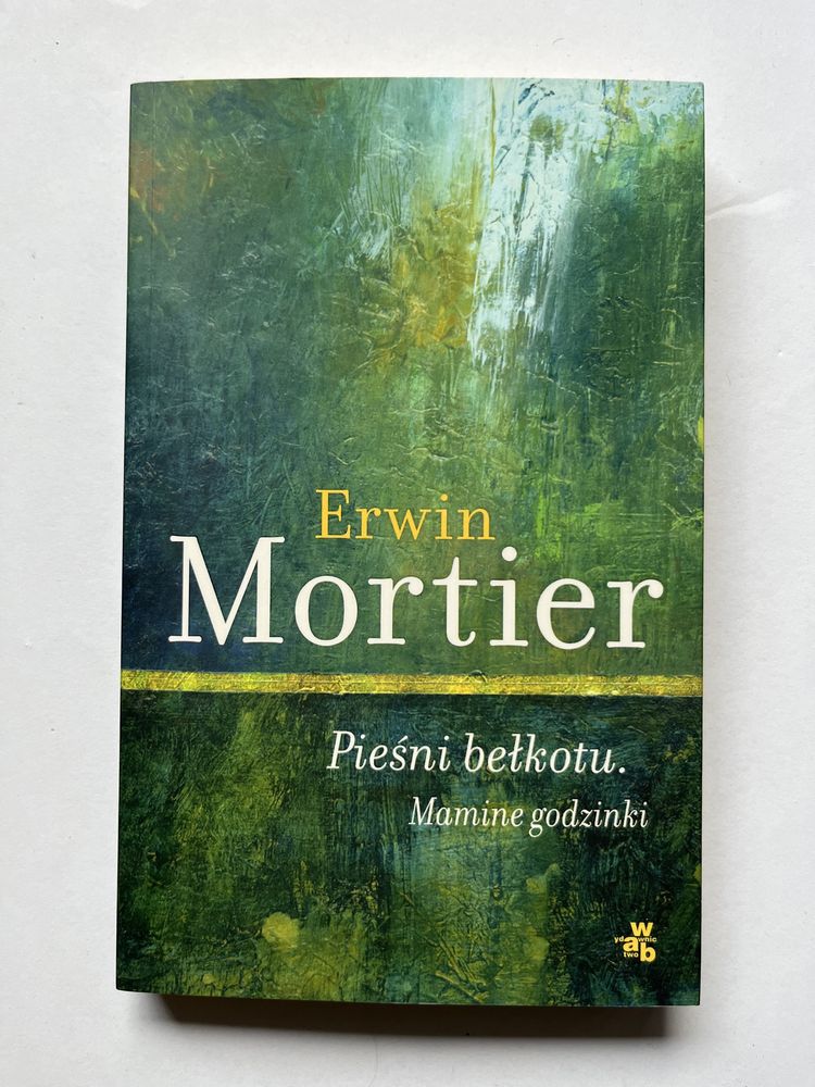 Pieśni bełkotu - Erwin Mortier