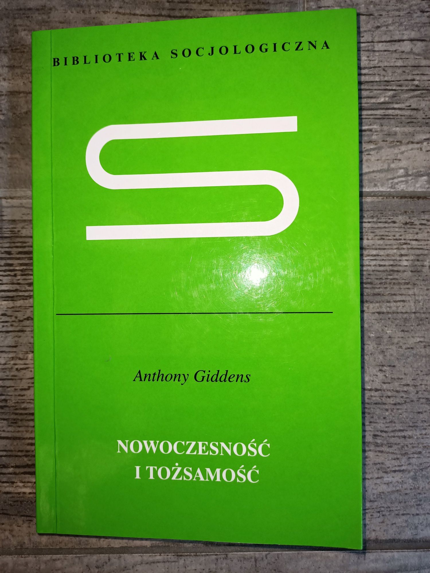 Nowoczesność i tożsamość Anthony Giddens Socjologia