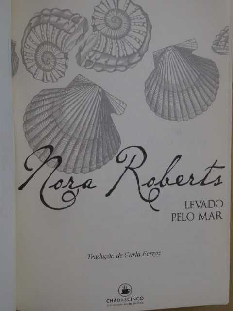 Levado Pelo Mar de Nora Roberts - 1ª Edição
