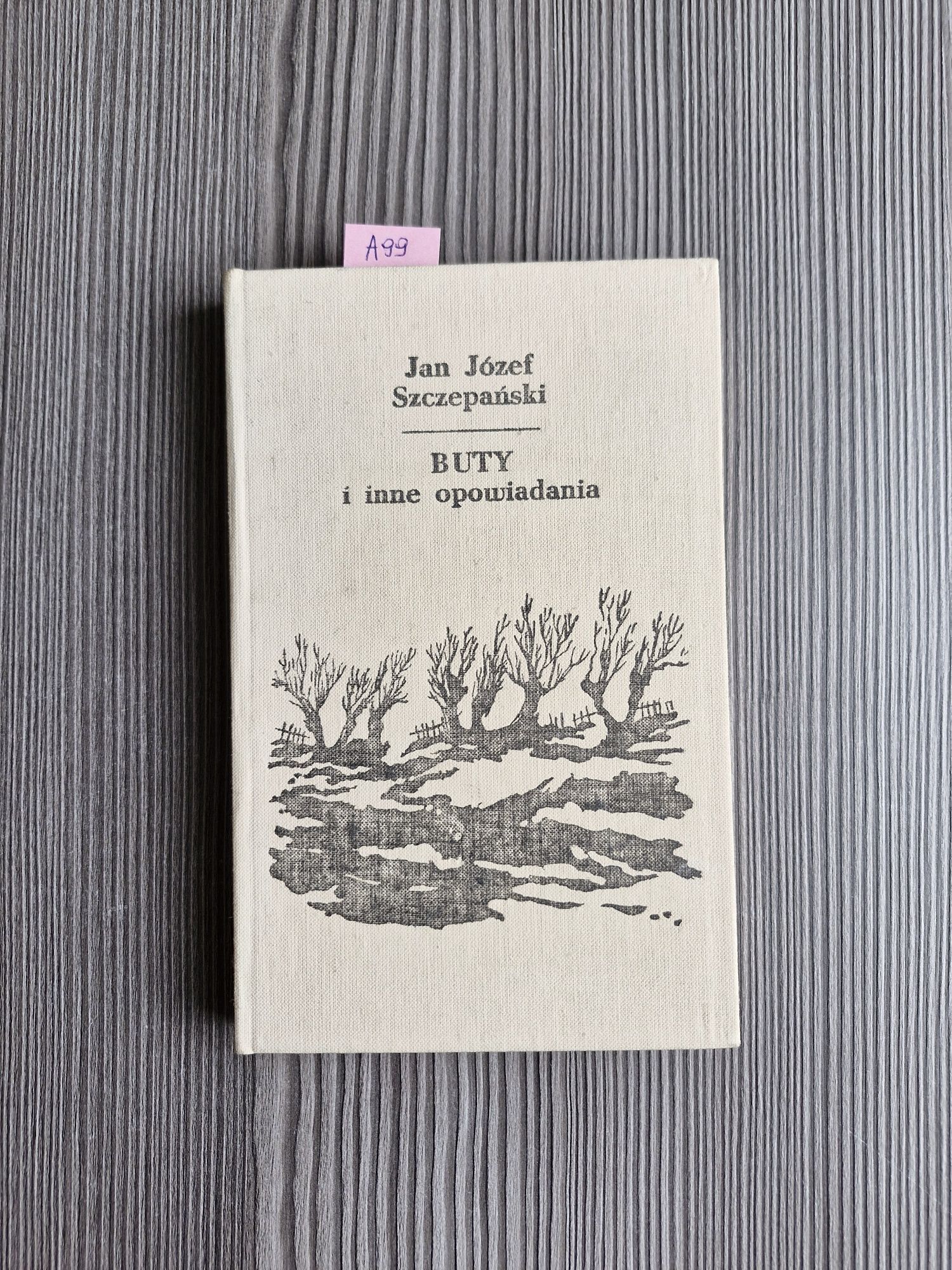 A99. "Buty i inne opowiadania " Jan Józef Szczepański