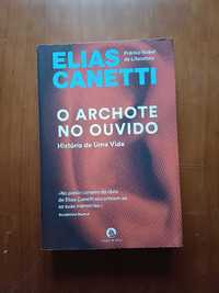 Elias Canetti - O Archote no Ouvido, História de uma vida 1921 a 1931