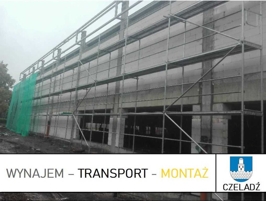 WYNAJEM Czeladź - Rusztowanie elewacyjne fasadowe | Transport Montaż