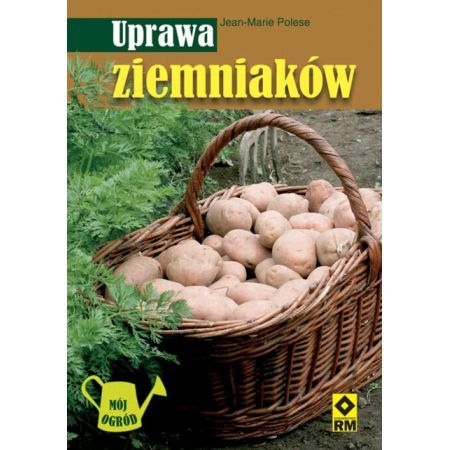 Uprawa ziemniaków MÓJ OGRÓD Jean - Marie Polese