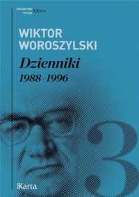 Dzienniki 1988, 1996 T.3 - Wiktor Woroszylski