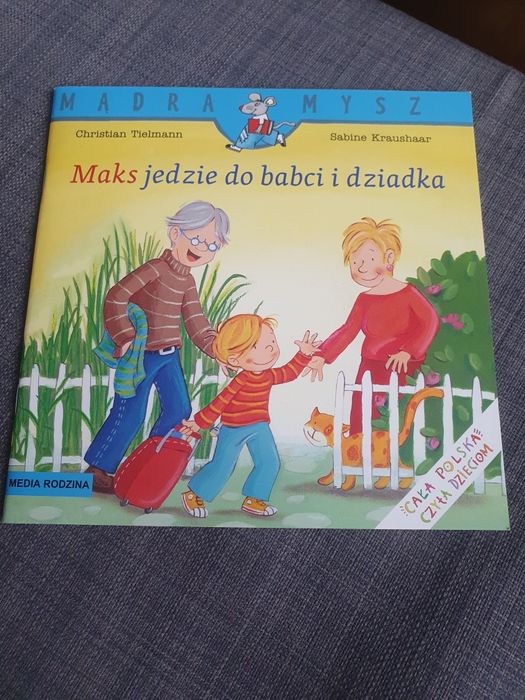 Mądra Mysz. Maks jedzie do babci i dziadka. Książka dla dzieci