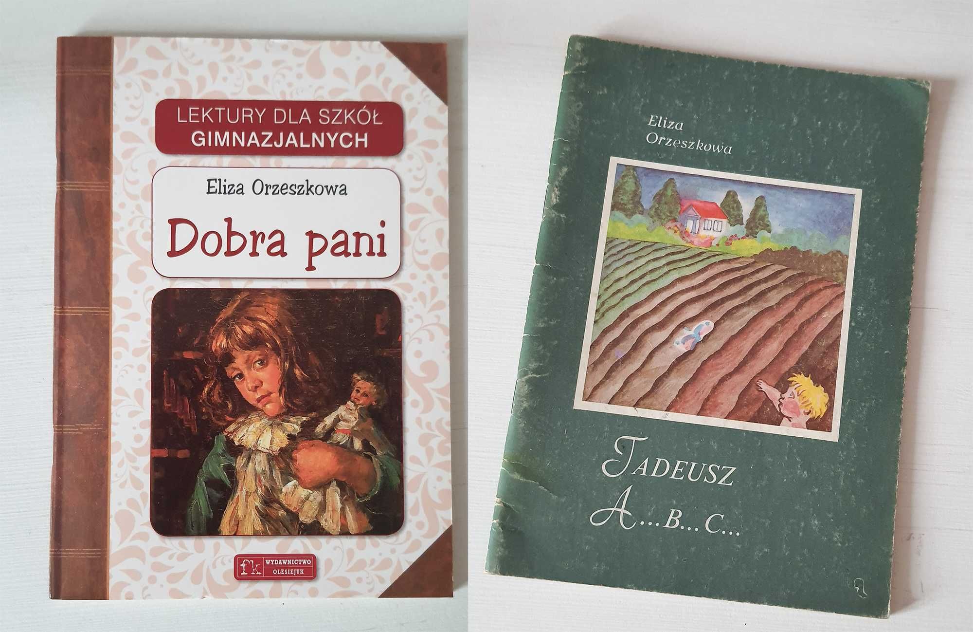 Dobra Pani i Tadeusz, A... B... C... Eliza Orzeszkowa