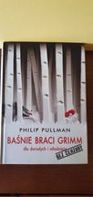 Philip Pullman - Baśnie Braci Grimm dla dorosłych i młodzieży