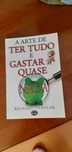 A arte de ter tudo e gastar quase nada